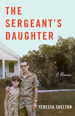 The Sergeant's Daughter: A Memoir Paperback She Writes Press