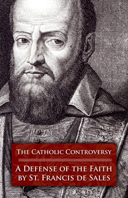 The Catholic Controversy: A Defense of the Faith Paperback Tan Books
