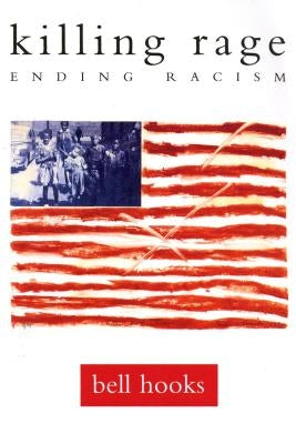 Killing Rage: Ending Racism Paperback Holt McDougal