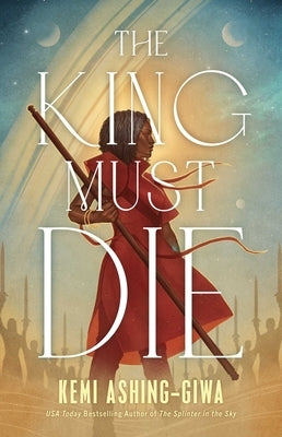 The King Must Die by Ashing-Giwa, Kemi