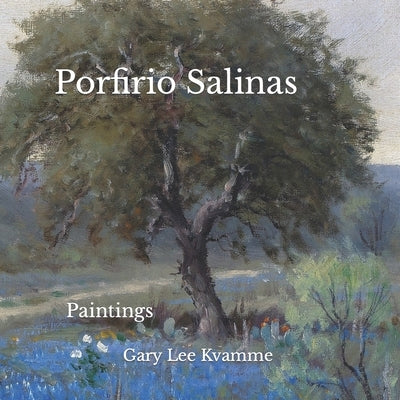 Porfirio Salinas: Paintings Paperback Independently Published
