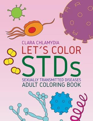 Let's color STDs - Adult Coloring Book Paperback Books on Demand