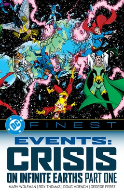 DC Finest: Events: Crisis on Infinite Earths Part One by Wolfman, Marv
