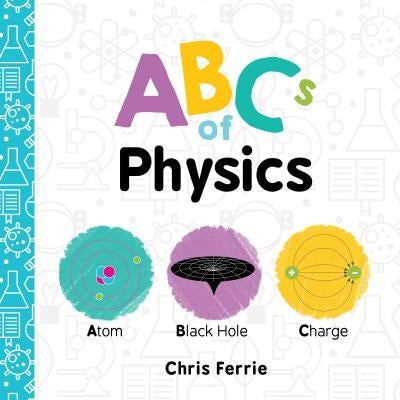 ABCs of Physics Board Book Sourcebooks Explore