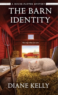 The Barn Identity: A House-Flipper Mystery by Kelly, Diane