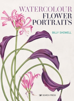 Watercolour Flower Portraits Paperback Search Press