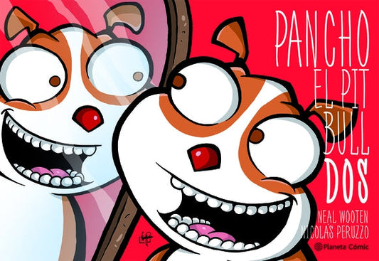 Pancho El Pitbull 2 (Cómic) / Pancho the Pitbull 2 (Comic Book) by Wooten, Neal