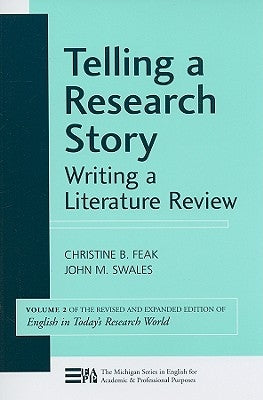 Telling a Research Story: Writing a Literature Review: Volume 2 Paperback University of Michigan Press ELT