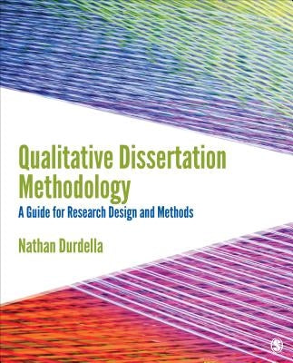 Qualitative Dissertation Methodology: A Guide for Research Design and Methods Paperback Sage Publications, Inc