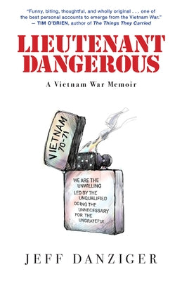Lieutenant Dangerous: A Vietnam War Memoir Paperback Steerforth Press