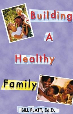 Building A Healthy Family Paperback Gospel Advocate Company