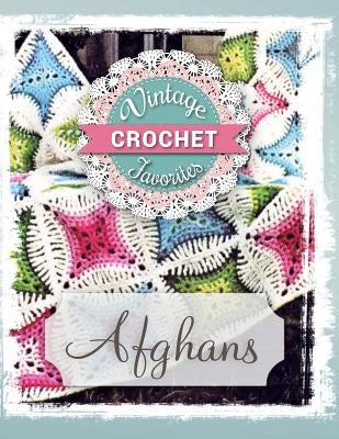 Afghans: Vintage Afghans To Crochet Paperback Createspace Independent Publishing Platform