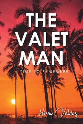 The Valet Man: A Time To Remember Paperback Urlink Print & Media, LLC