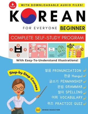 Korean For Everyone - Complete Self-Study Program: Pronunciation, Writing, Korean Alphabet, Spelling, Vocabulary, Practice Quiz With Audio Files Paperback New Ampersand Publishing