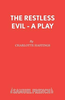 The Restless Evil - A Play Paperback Samuel French