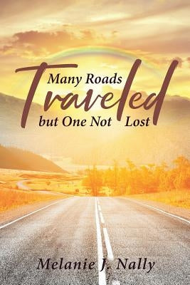 Many Roads Traveled but One Not Lost Paperback Christian Faith