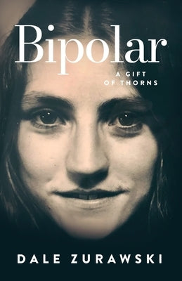 Bipolar, A Gift of Thorns Paperback Acorn Publishing