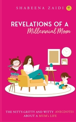 The Revelations of a millennial mom Paperback Beeja House