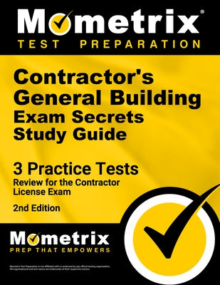 Contractor's General Building Exam Secrets Study Guide: 3 Practice Tests, Review for the Contractor License Exam [2nd Edition] Paperback Mometrix Media LLC