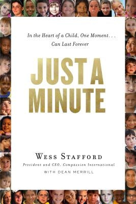 Just a Minute: In the Heart of a Child, One Moment ... Can Last Forever. Paperback Moody Publishers