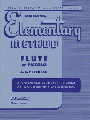 Rubank Elementary Method - Flute or Piccolo (Rubank Educational Library 38) - Beginner Flute Music [With Charts] Paperback Rubank Publications