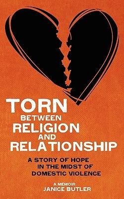 Torn Between Religion and Relationship Paperback Clay Bridges Press