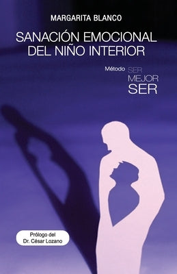 Sanación emocional del niño interior by Blanco, Margarita