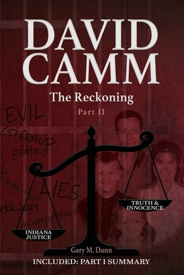 David Camm, The Reckoning - Part II by Dunn, Gary M.