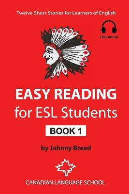 Easy Reading for ESL Students - Book 1: Twelve Short Stories for Learners of English Paperback Createspace Independent Publishing Platform