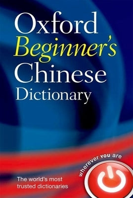 Oxford Beginner's Chinese Dictionary Paperback Oxford University Press, USA