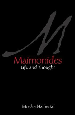 Maimonides: Life and Thought Paperback Princeton University Press