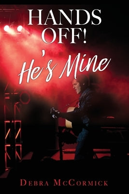Hands Off! He's Mine Paperback Xulon Press
