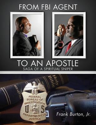 From FBI Agent to an Apostle Paperback Xulon Press