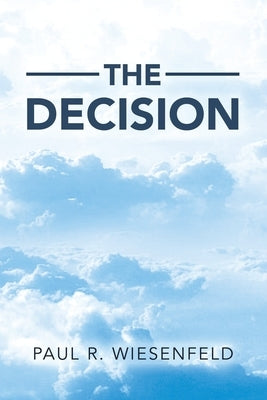 The Decision Paperback Leavitt Peak Press