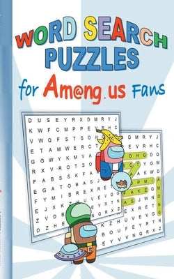 Word Search Puzzles for Am@ng.us Fans: quiz, book, App, computer, pc, game, apple, videogame, kids, children, Impostor, Crewmate, activity, gift, birt Paperback Books on Demand