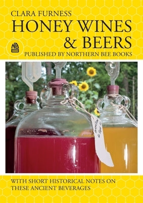 Honey Wines and Beers Paperback Northern Bee Books