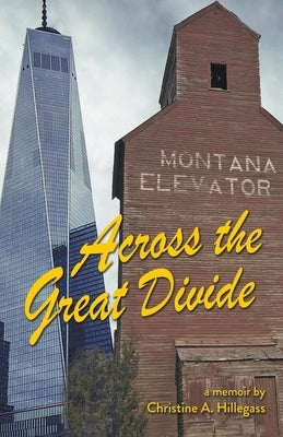 Across the Great Divide: A Memoir Paperback Christine Hillegass