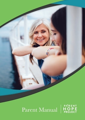 Parent Hope Project: Parent Manual Paperback Parent Hope Project