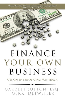 Finance Your Own Business: Get on the Financing Fast Track Paperback Success DNA