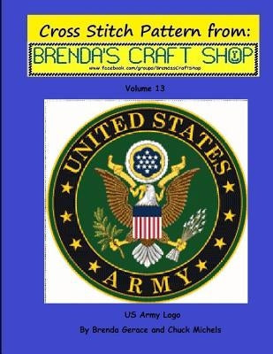 US Army Logo - Cross Stitch Pattern: from Brenda's Craft Shop - Volume 13 Paperback Createspace Independent Publishing Platform