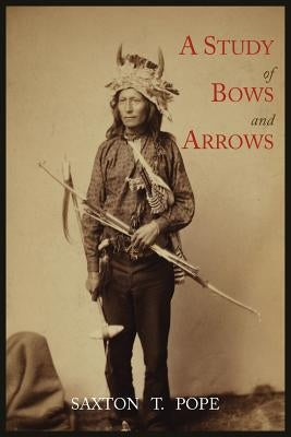 A Study of Bows and Arrows Paperback Martino Fine Books