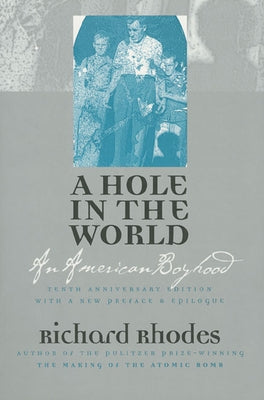 A Hole in the World: An American Boyhood?tenth Anniversary Edition Paperback University Press of Kansas