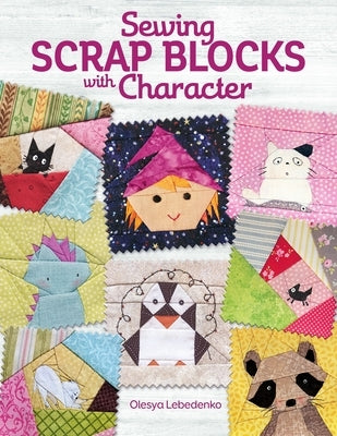 Sewing Scrap Blocks with Character Paperback Landauer (IL)