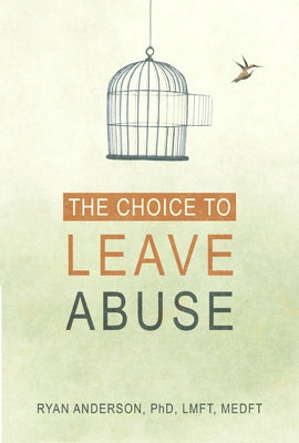 The Choice to Leave Abuse Paperback Cfi