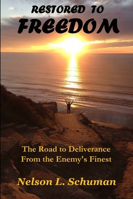Restored To Freedom: Restored To Freedom changes the lives and marriages of people from pain, hopelessness and brokenness to love, joy and Paperback Createspace Independent Publishing Platform