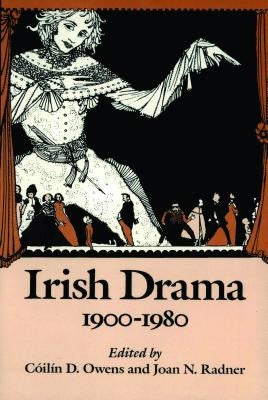 Irish Drama, 1900-1980 Paperback Catholic University of America Press