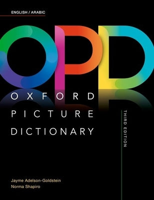 Oxford Picture Dictionary Third Edition: English/Arabic Dictionary Paperback Oxford University Press, USA