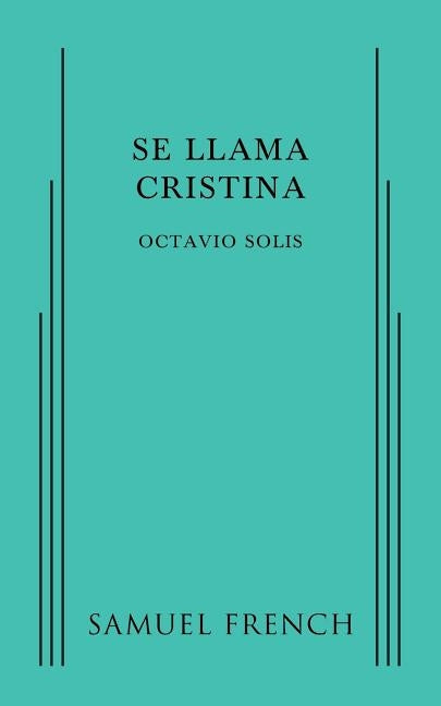 Se Llama Cristina Paperback Samuel French, Inc.