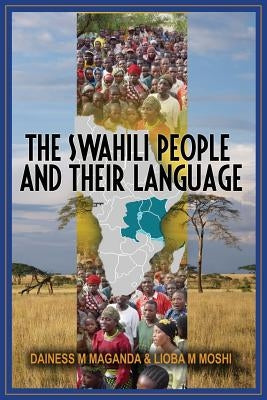 The Swahili People and Their Language: A Teaching Handbook Paperback Adonis & Abbey Publishers