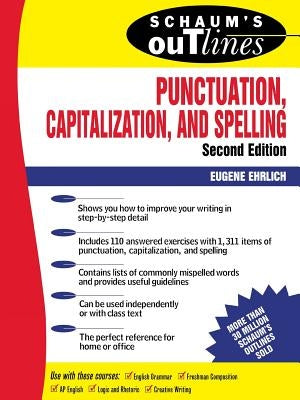 Schaum's Outline of Punctuation, Capitalization & Spelling Paperback McGraw-Hill Companies